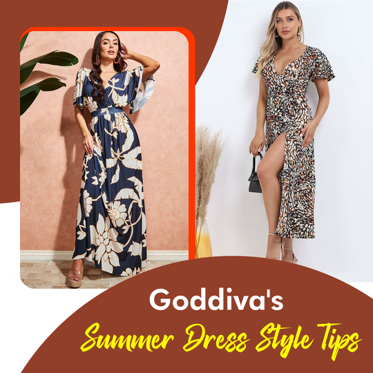 Goddiva's Summer Dress Style Tips
