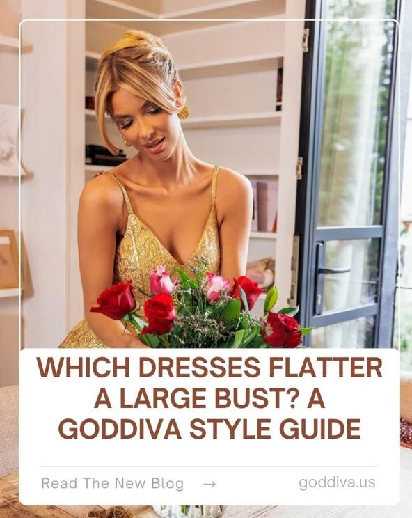 Flattering Dresses for a Large Bust | Style Tips Guide | Goddiva US Flattering Dresses for a Large Bust | Style Tips Guide | Goddiva US