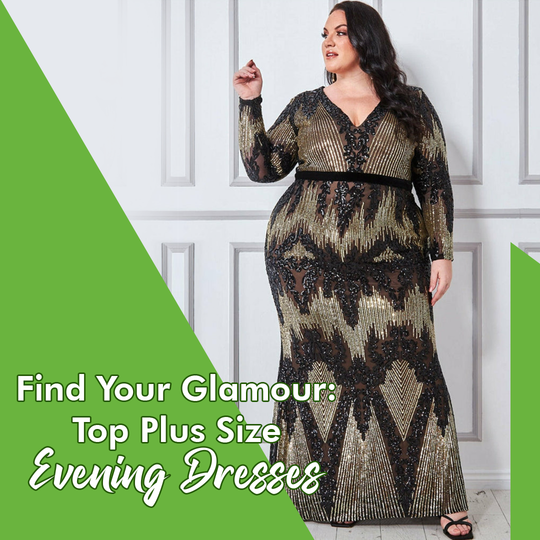 Find Your Glamour: Top Plus Size Evening Dresses