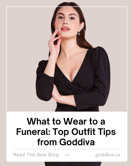 What to Wear to a Funeral: Top Outfit Tips from Goddiva