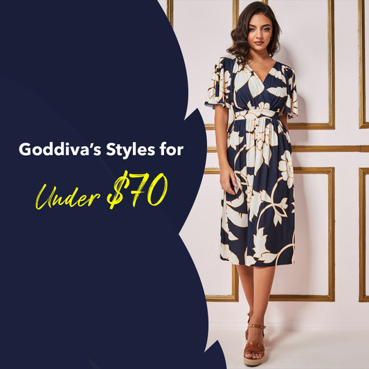 Goddiva’s Styles for Under $70