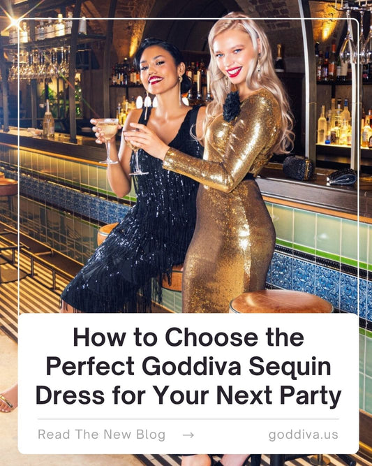 How to Choose the Perfect Goddiva Sequin Dress for Your Next Party