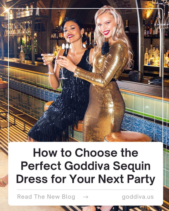 How to Choose the Perfect Goddiva Sequin Dress for Your Next Party