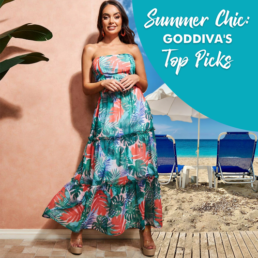Summer Chic: Goddiva's Top Picks