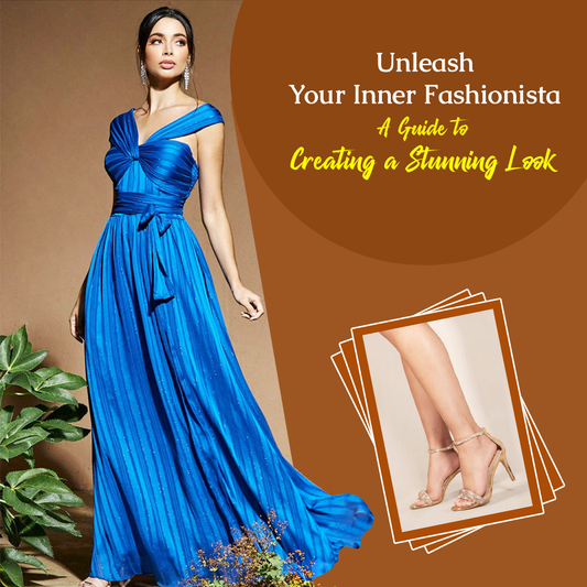 Unleash Your Inner Fashionista: A Guide to Creating a Stunning Look