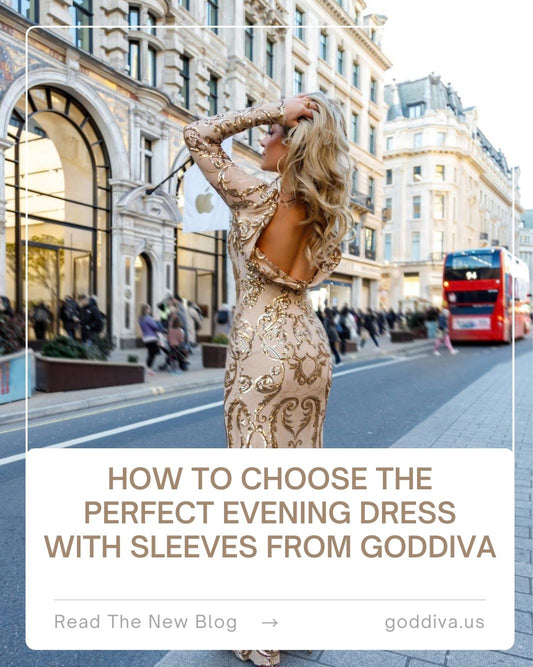 How to Choose the Perfect Evening Dress with Sleeves from Goddiva