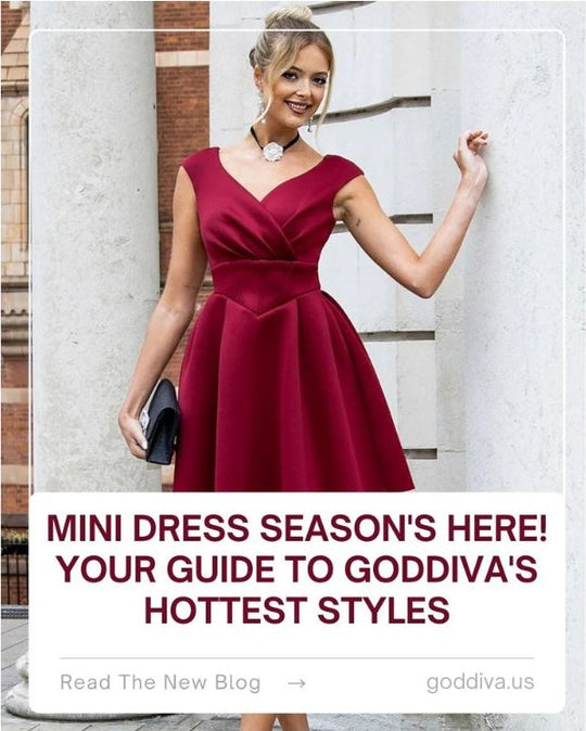Mini Dress Season's Here! Your Guide to Goddiva's Hottest Styles
