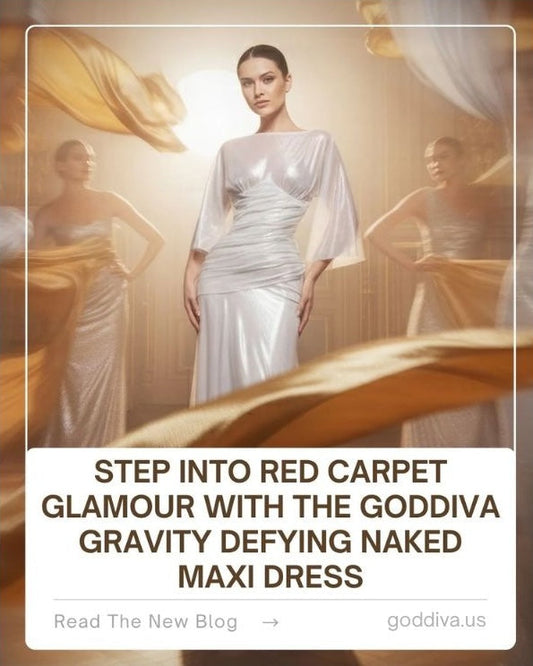 Feel Like a Goddess in the Celebrity Inspired Goddiva Gravity Defying Naked Maxi Dress