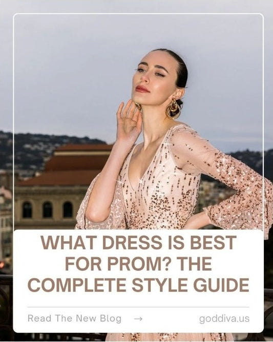 What Dress Is Best for Prom? The Complete Style Guide