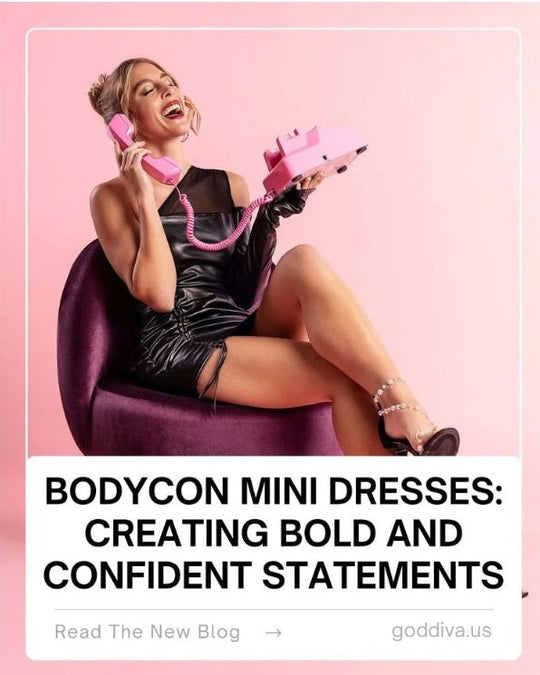 Bodycon Mini Dresses: Creating Bold and Confident Statements