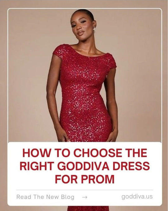 How to Choose the Right Goddiva Dress for Prom