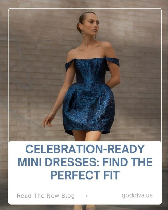 Celebration-Ready Mini Dresses: Find the Perfect Fit