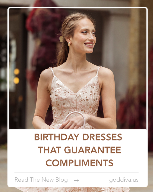 Birthday Dresses That Guarantee Compliments